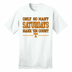 "Only So Many Saturdays" Tee